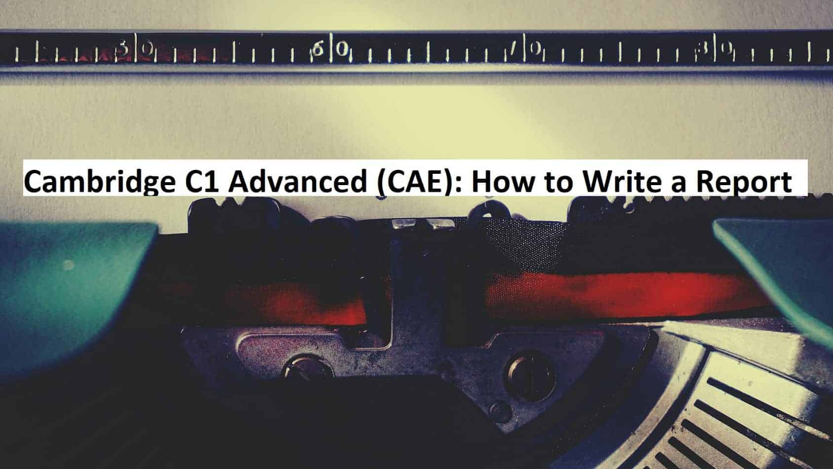 CAE - How to Write a Report